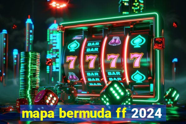 mapa bermuda ff 2024